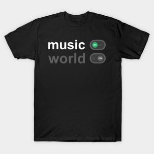 Sarcasm Quotes Music World T-Shirt